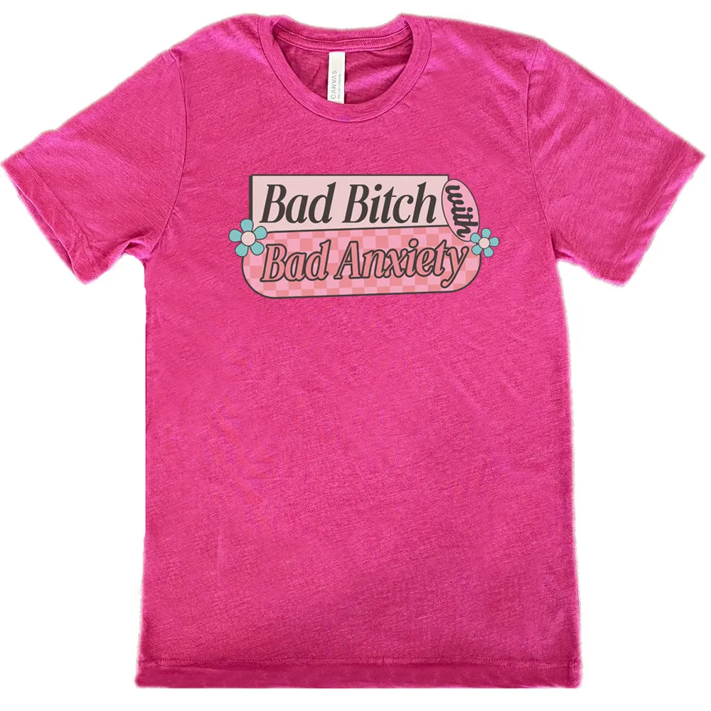 Bad Bitch With Bad Anxiety Shirt Unisex